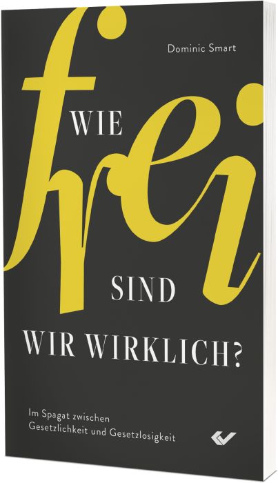 Christliche Bücher - Christliche Bücherstube Cover - Wie frei sind wir wirklich?