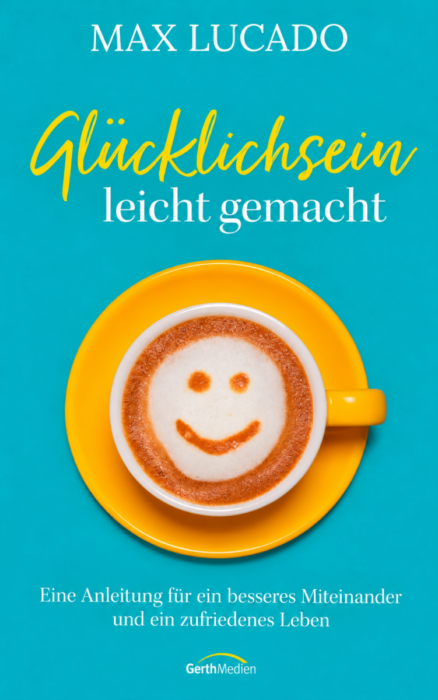 Empfehlungen - Christliche Bücherstube Glücklichsein leicht gemacht